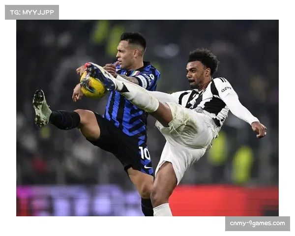 国际米兰vs尤文图斯国家德比前瞻：劳塔罗率队8分领跑，斑马军团客场挑战